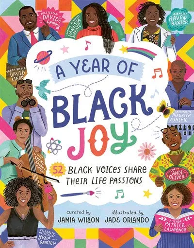 A YEAR OF BLACK JOY: 52 BLACK VOICES SHARE THEIR LIFE LESSONS