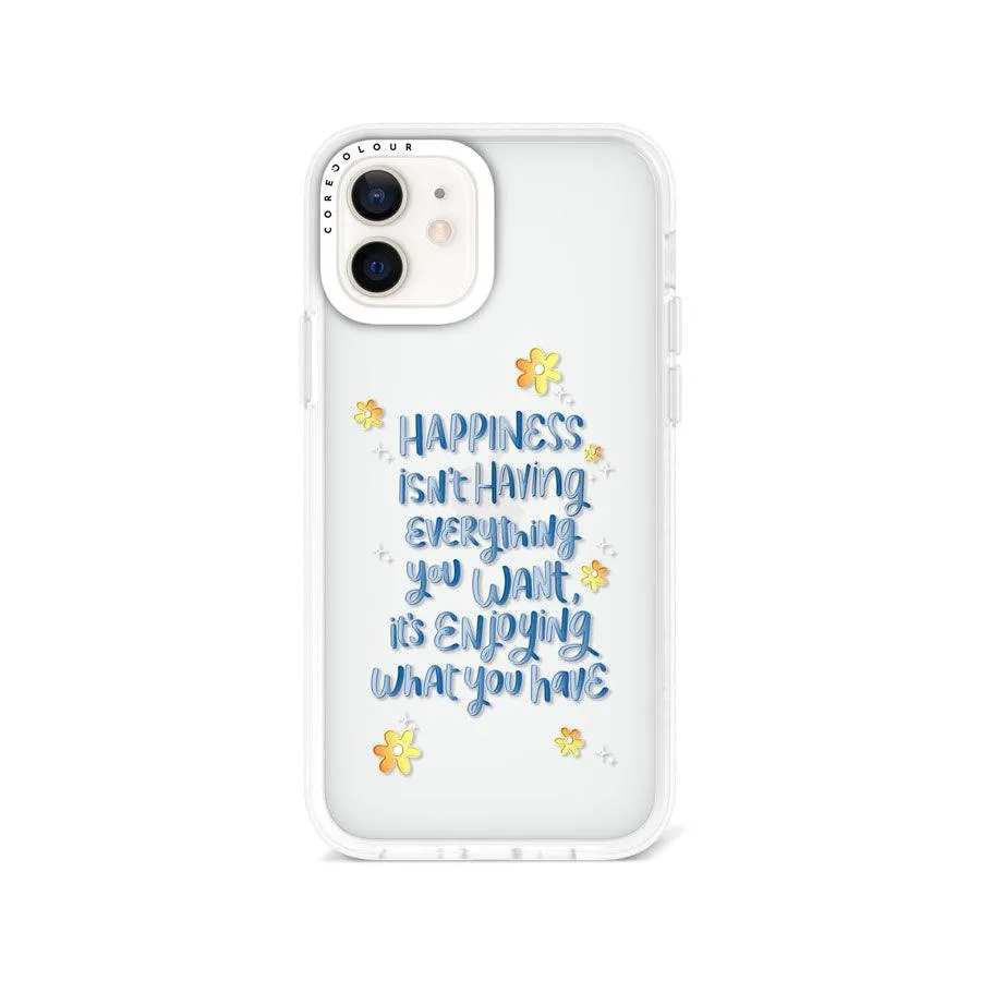 iPhone 12 Enjoy What You Have Phone Case