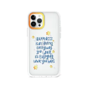 iPhone 12 Pro Enjoy What You Have Phone Case