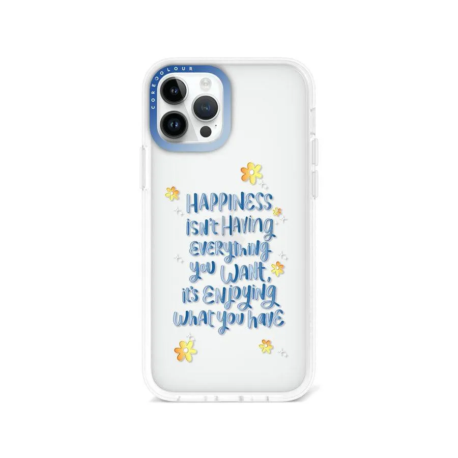 iPhone 12 Pro Enjoy What You Have Phone Case