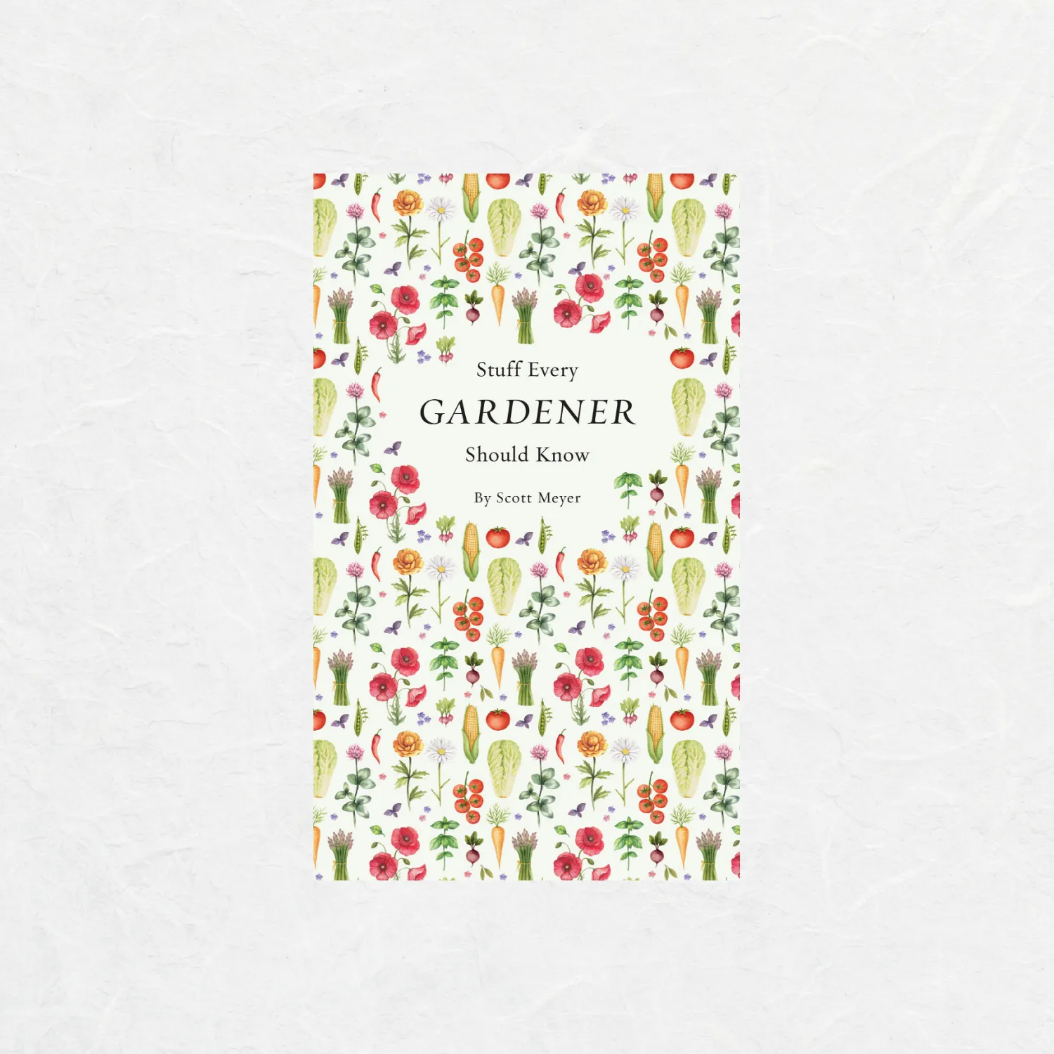 Stuff Every Gardener Should Know
