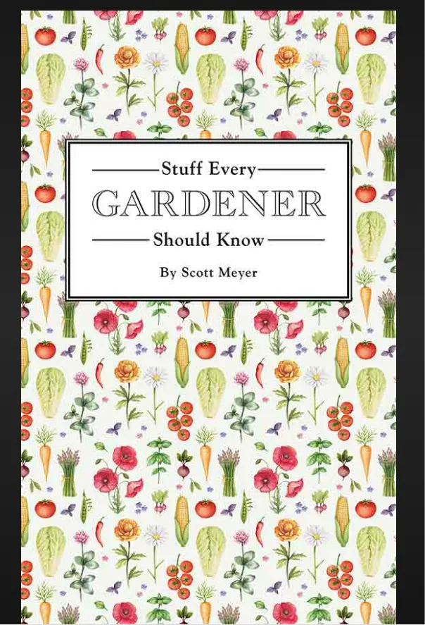 Stuff Every Gardener Should Know